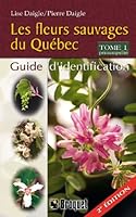 Les fleurs sauvages du Québec: Guide d'identification 2890006719 Book Cover