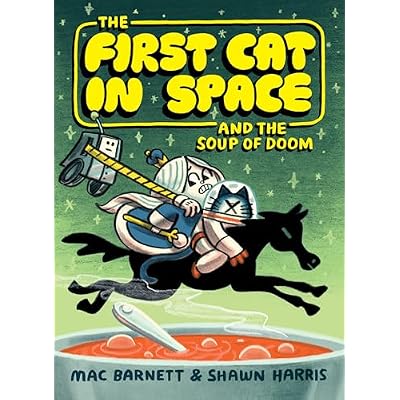 The First Cat in Space and the Soup of Doom: A Hilarious Space Adventure for Kids