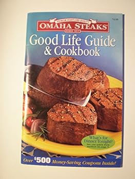 Omaha Steaks Good Life Guide & Cookbook, 2003-2004 Edition