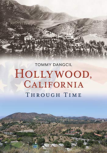 Hollywood, California, Through Time (America Through Time)