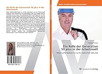 Die Rolle der Generation 50 plus in der Arbeitswelt 3639726170 Book Cover