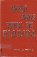 Who Was Who in Florida. 087397039X Book Cover