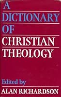 A Dictionary of Christian Theology 0631200614 Book Cover