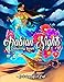 Arabian Nights Coloring Book: An Adult Coloring Book Featuring Beautiful Lamps, Genies, Flying Carpets and Arabian Princes and Princesses Under Starlit Nights