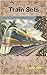 Train Sets (How to...) (English Edition)