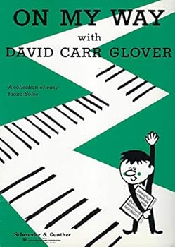 Sheet music On My Way With David Carr Glover: A Collection of Easy Piano Solos Book