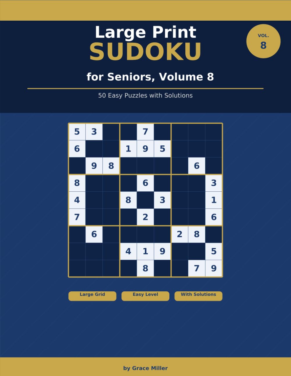 Large Print SUDOKU for Seniors, Volume 8: 50 Easy to Hard Puzzles for Seniors & Brain Training