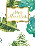  Mes Recettes: Carnet de recettes à compléter dans ce livre de cuisine grand format
