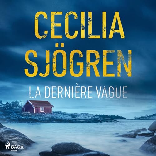 La Dernière Vague Audiolibro Por Cecilia Sjögren, Robin Fournier arte de portada