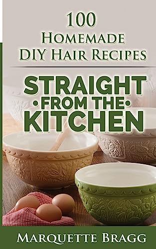 Straight from the Kitchen: Homemade DIY Hair Recipes