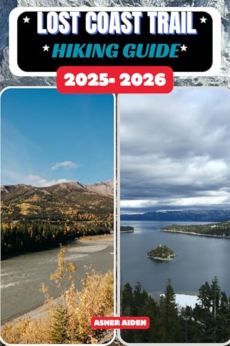 Lost Coast Trail Hiking Guide 2025-2026 (Trailwise: The 2025 Hiking Series Book 7)