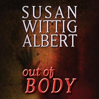 Out of BODY Audiolibro Por Susan Wittig Albert arte de portada