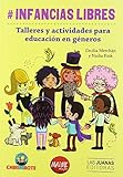 mujeres libres e independientes  #Infancias libres