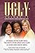 U.G.L.Y: UNCOVERING GODS LOVE FOR YOU: Stories of Victory and Triumph Over Grief and Loss