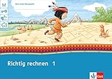  Mein Indianerheft / Richtig rechnen 1: Arbeitsheft 1. Schuljahr