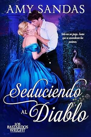 Seduciendo al Diablo: Una tórrida novela de Regencia (Los Bastardos Wright nº 2)