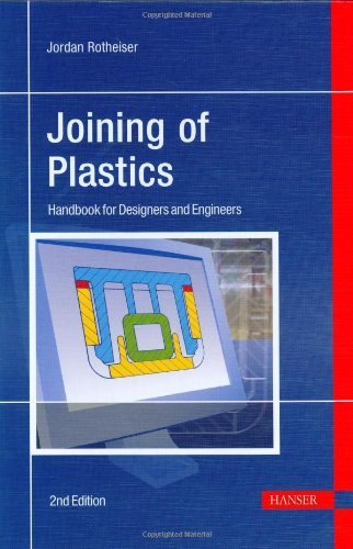 Joining of Plastics: Handbook for Designers and Engineers
