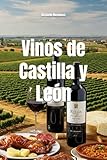 Vinos de Castilla y León (Wines of the World: Spain)