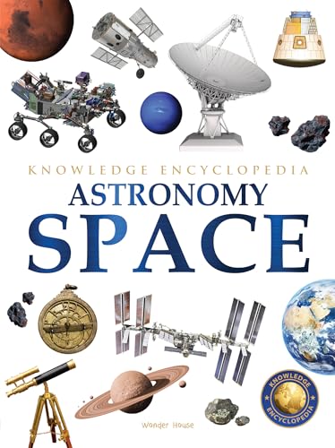 Space - Astronomy: Knowledge Encyclopedia For Children