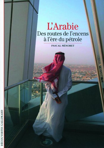 Decouverte Gallimard: L'Arabie
