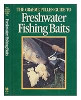 THE GRAEME PULLEN GUIDE TO FRESHWATER FISHING BAITS. 094660973X Book Cover