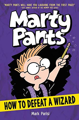 Marty Pants: How to Defeat a Wizard