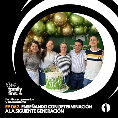EP 062. Enseñando con determinación a la siguiente generación