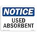 OSHA Notice Sign - Used Absorbent | Vinyl Label Decal | Protect Your Business, Construction Site, Warehouse & Shop Area | Â Made in The USA