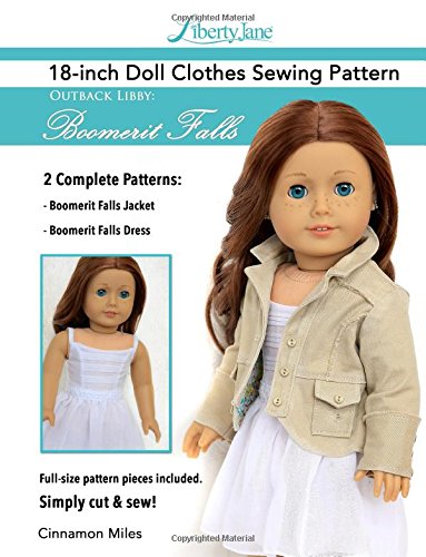 Liberty Jane 18" Doll Clothes Pattern Outback Libby Boomerit Falls: 18 Inch Doll Clothes Patterns With Step-By-Step Instructions And Pattern Pieces