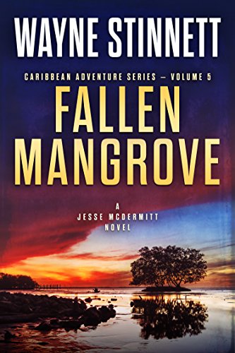 Fallen Mangrove: A Jesse McDermitt Novel (Caribbean Adventure Series Book 5)