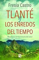 Tlanté y los enredos del tiempo 6070755596 Book Cover