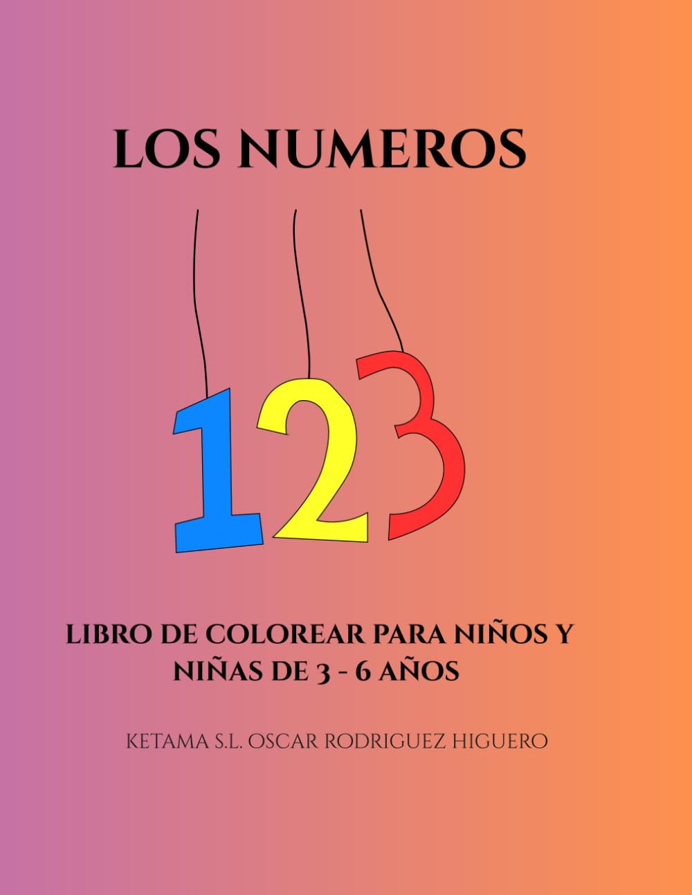 los números: libro de colorear para niños y niñas de 3 - 6 años