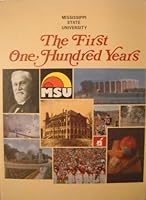 Mississippi State University: The First One Hundred Years B002E6ONDI Book Cover