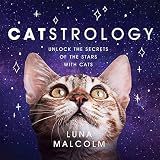 Catstrology: Unlock the Secrets of the Stars with Cats