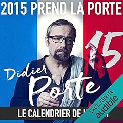 Couverture de 2015 prend la Porte - Le calendrier de l'avent du 1er au 15 ao&ucirc;t 2015