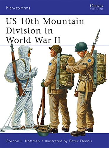 US 10th Mountain Division in World War II (Men-at-Arms, Vol. 482) (Men-at-Arms, 482)