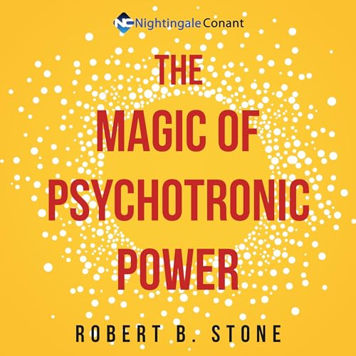 The Magic of Psychotronic Power by Dr. Robert B Stone episode artwork