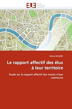 Paperback Le rapport affectif des élus à leur territoire [French] Book