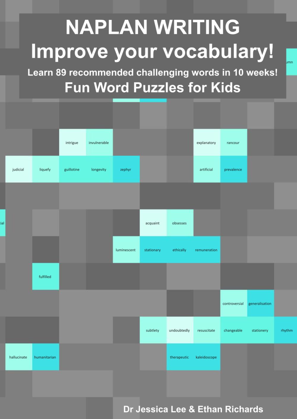 NAPLAN WRITING: Improve your vocabulary: Fun Word Puzzles for Kids. Learn 89 recommended challenging words in 10 weeks!