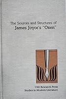 The Sources and Structures of James Joyce's "Oxen" 0835714241 Book Cover