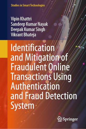 Identification and Mitigation of Fraudulent Online Transactions Using Authentication and Fraud Detection System (Studies in Smart Technologies)