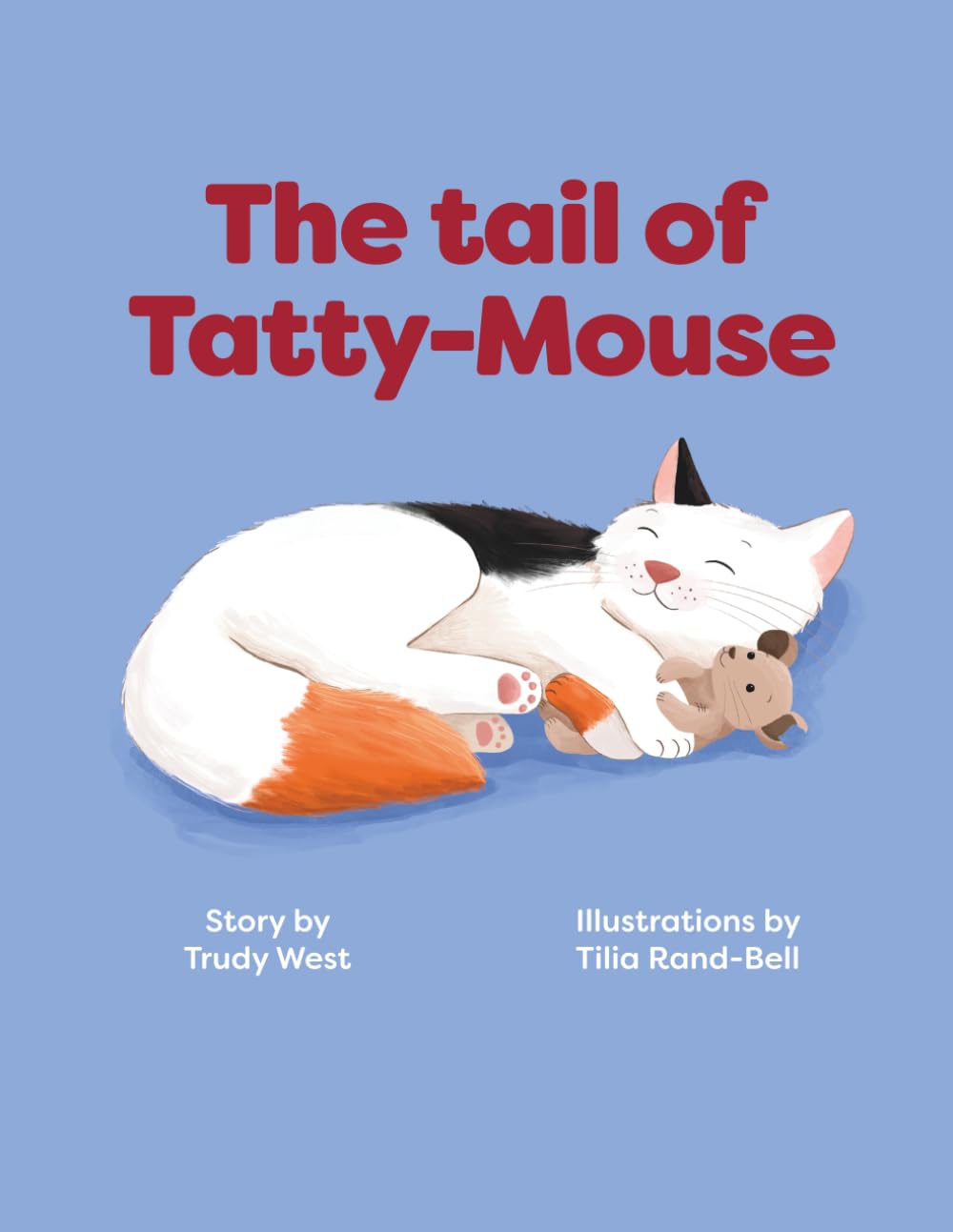 The Tail of Tatty-Mouse: A rhyming picture book for toddlers and preschoolers about love and friendship