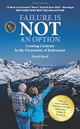 Failure is Not an Option: Creating Certainty in the Uncertainty of Retirement book cover