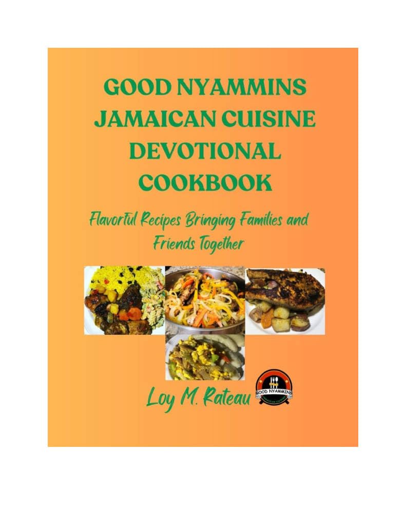 GOOD NYAMMINS JAMAICAN CUISINE DEVOTIONAL COOKBOOK