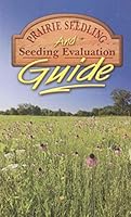 Prairie Seedling and Seeding Evaluation Guide B002DODEIG Book Cover