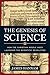 The Genesis of Science: How the Christian Middle Ages Launched the Scientific Revolution