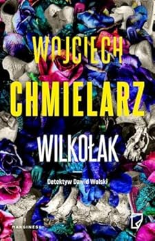 Wilkołak - Book #3 of the Detektyw Dawid Wolski