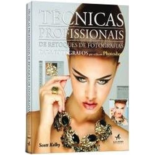 Técnicas Profissionais de Retoques de Fotografias Para Fotógrafos que Utilizam Photoshop