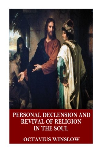 Personal Declension and Revival of Religion in the Soul