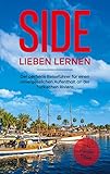 Side lieben lernen: Der perfekte Reiseführer für einen unvergesslichen Aufenthalt an der Türkischen Riviera inkl. Insider Tipps - Sonja Hartel 